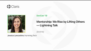Mentorship: We Rise by Lifting Others — Lightning Talk [BUS18]
