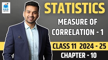 Introduction & Scatter Diagram | Correlation - 1 | Class 11 | Statistics | CA Parag Gupta