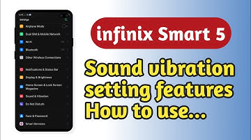 infinix Smart 5 , Sound and Vibration setting Hidden features tips and tricks