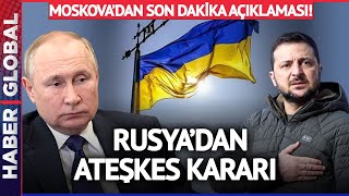 Son Daki̇ka - Rusyadan Ateşkes Kararı