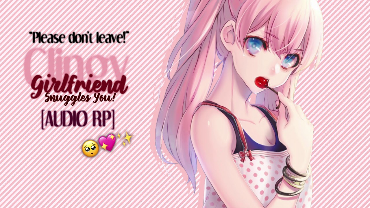 Clingy Girlfriend Snuggles You! 🥺💖✨[ASMR/AUDIO RP]
