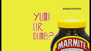Yum? or Dumb! (BONUS EPISODE) Marmite and mango licorice