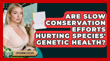 Are Slow Conservation Efforts Hurting Species