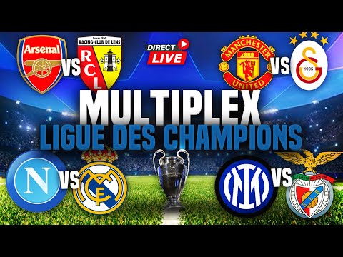 🔴🏆MULTIPLEX LENS - ARSENAL, NAPLES - REAL, UNITED - GALATASARAY, INTER - BENFICA LIGUE DES CHAMPIONS