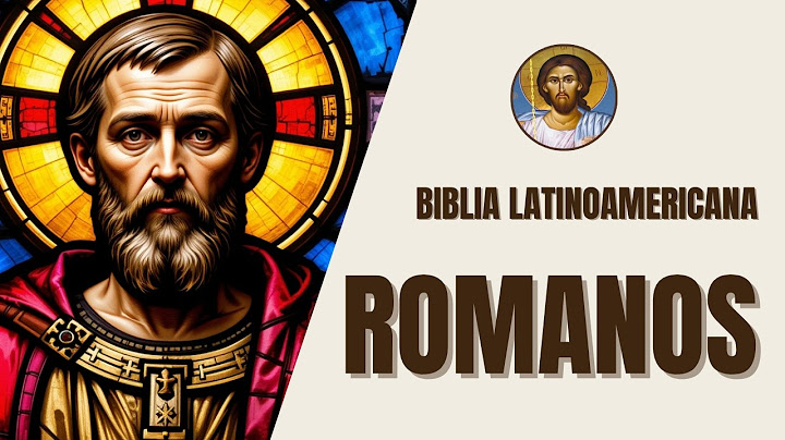 Romans - Justification by Faith and the Grace of God - Latin American Bible