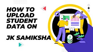 How to upload student data on JK Samiksha web portal screenshot 5