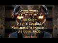 Permanent Assignment | SWTOR: Jedi Knight - Neutral Loyalist (Gray) [Dialogue Guide]