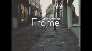 Welcome To Frome, By Upstream