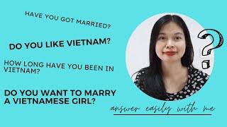 Top 6 questions Vietnamese always ask foreigners| How to answer Vietnamese common questions