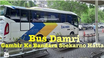 STASIUN GAMBIR KE BANDARA SOEKARNO HATTA NAIK BUS DAMRI