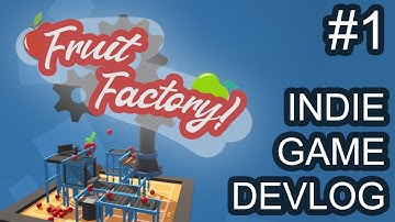 Creating a Physics Puzzle Game - Fruit Factory Devlog #01