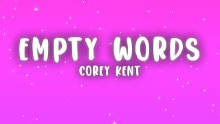 Corey Kent - Empty Words (Lyrics)