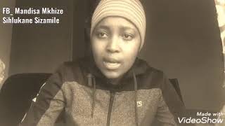 Mandisa Mkhize | Sihlukane Sizamile