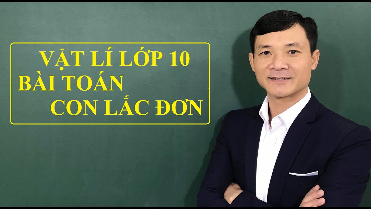 [Vật lí 10] Bài toán con lắc đơn