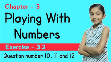Chapter 3 Playing with numbers exercise 3.2 question number 10, 11 and 12 | class 6th maths ncert