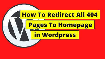 How To Redirect All 404 Pages To Homepage In Wordpress