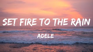 Adele - Set Fire To The Rain (Lyrics)