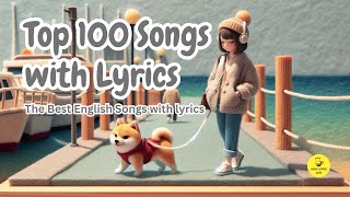 Top 100 Songs with Lyrics 🌞Chill English Songs Playlist🌻 Shiba Inu Moments