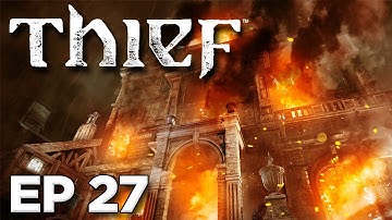 Thief - Walkthrough Part 27 [Chapter 5: THE FORSAKEN] - W/Commentary