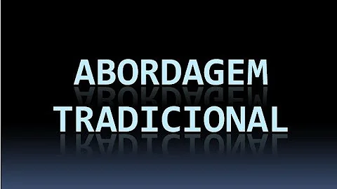 O que é uma abordagem tradicional?