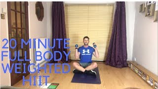 20 MINUTE FULL BODY WEIGHTED HIIT