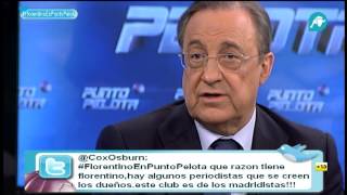 Entrevista Florentino Pérez en Punto Pelota (Lunes 14 octubre 2013) Parte 2