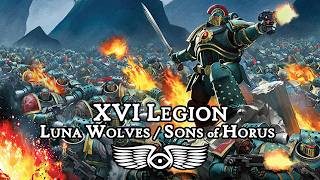XVI Legion Luna Wolves/Sons of Horus: Origins & History (Warhammer 40,000 & Horus Heresy Lore)