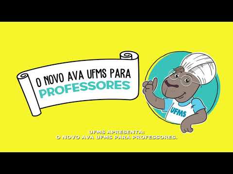 Bem-vindo ao mundo UFMS! - Tutorial AVA UFMS para professores