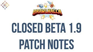 1.9 Patch Notes - Brawlhalla Closed Beta - Smooth Edition