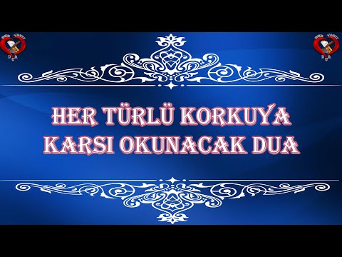 Korku duası  Bebekler için korku duası korku duası okunuşu Korku, Sıkıntı vesvese için okunan dualar