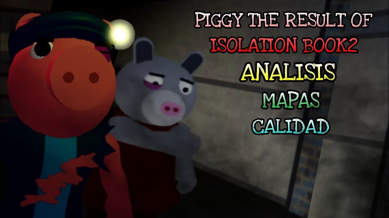 Analisis a piggy the result of isolation book 2 Fangame | Roblox