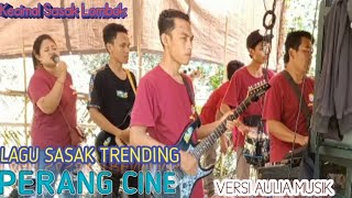 Lagu Sasak Perang Cine Versi Kecimol (Aulia Musik) Terbaru 2022