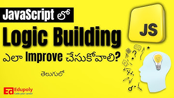 JavaScript లో Logic Building ఎలా Improve చేసుకోవాలి? | How to Improve Logic Building in JavaScript
