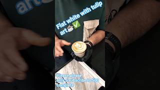Flat white with tulip☕️✅ #shortvideo #coffeelatteart #coffee #espressoyourself #baristaart #barista