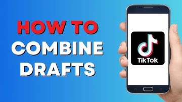 How to Join Two TikTok Drafts Together