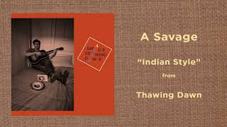 Video thumbnail of "A Savage - Indian Style"