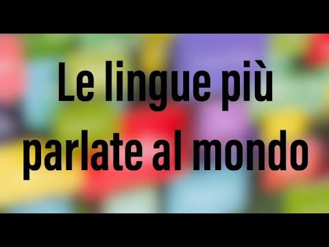 Video: Quali Sono Le Lingue Più Popolari Al Mondo