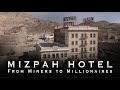 The 1907 Mizpah Hotel - From Miners to Millionaires (Tonopah, Nevada)