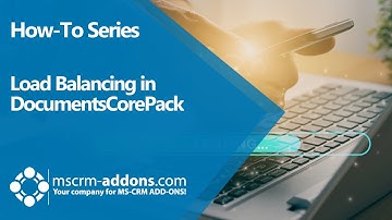How to improve document generation performance with Load Balancing in Dynamics 365