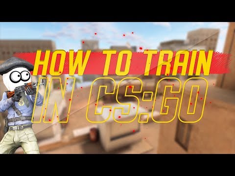 how-to-train-in-cs:go-2019