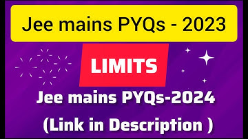 LIMITS : (JEE mains 2023 all PYQs) :January + April
