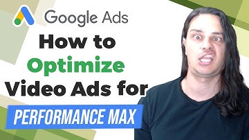 ▶️ How to Optimize Video Ads for Google Ads Performance Max Campaigns