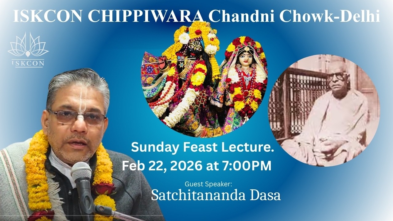 Sunday Feast Lecture. Who is Mahprabhu? Iskcon Chipiwara Delhi, Lecture by Satchitananda Dasa, Feb22