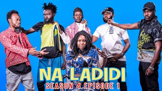 Na Ladidi Season 4 Episode 1 