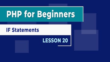 How to use IF Statements in PHP - Lesson 20