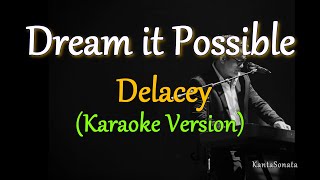 Dream it Possible - by Delacey  (Karaoke Version) Resimi