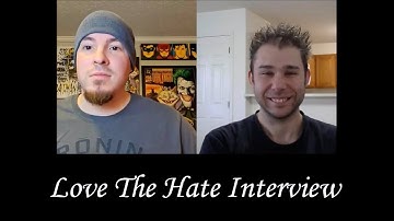 Love The Hate interview by Michael Nagy