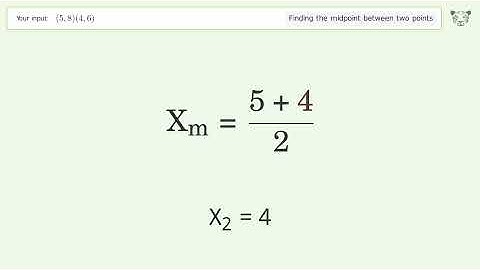 Find the midpoint between two points p1 (5,8) and p2 (4,6): Step-by-Step Video Solution