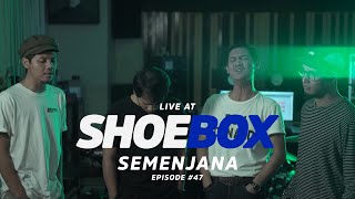 Semenjana Live at Shoebox Sessions | Shoebox #47