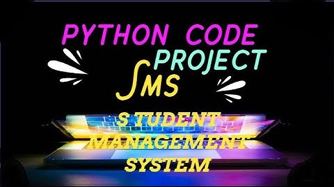 Student Management System(SMS) | Live Projects Of Python For Using All Basic And Advance Python